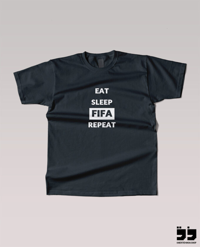 تیشرت EAT SLEEP FIFA REPEAT