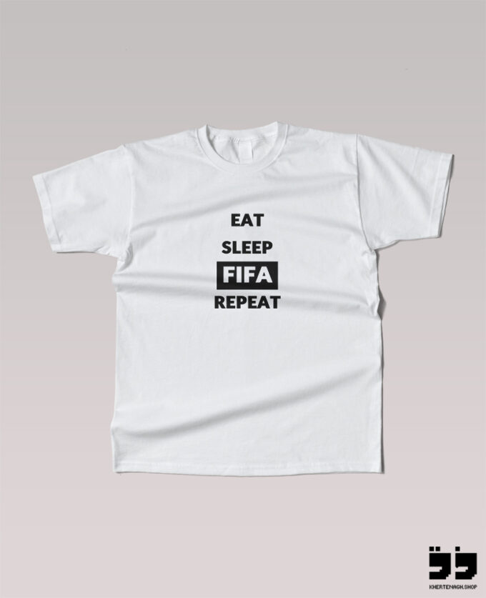 تیشرت EAT SLEEP FIFA REPEAT